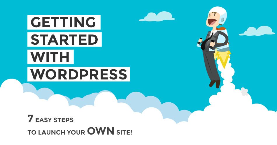 Getting Started with WordPress in 7 easy steps