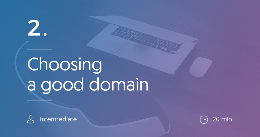 Step 2: How to choose a good domain name